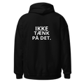 Sort hoodie med teksten IKKE TÆNK PÅ DET. på bagsiden — IkkeNu